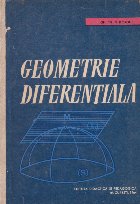 Geometrie diferentiala. Proprietatile metrice ale curbelor si suprafetelor intr-un spatiu euclidian cu trei di