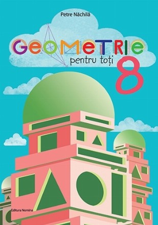 Geometrie pentru toti - clasa a VIII-a