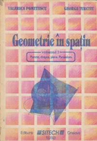 Geometrie in spatiu, Volumul I - Puncte, drepte, plane. Paralelism