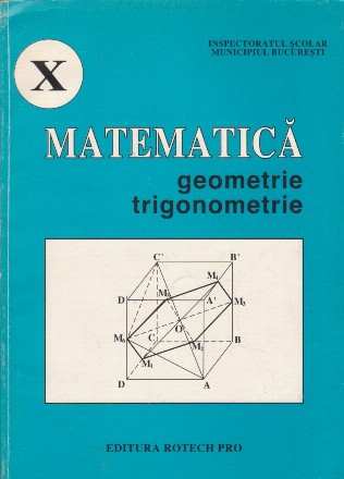 Geometrie si trigonometrie. Clasa a X-a. Solutii in rezolvarea problemelor si exercitiilor din manual. Editia 1994