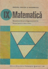 Geometrie si trigonometrie. Manual pentru clasa a IX-a (Editie 1983)