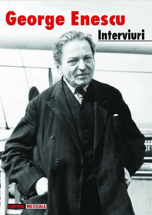 George Enescu : interviuri din presa românească (1898-1946)