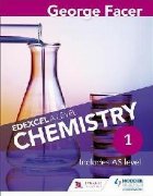 George Facer\'s Edexcel A Level Chemistry Student Book 1