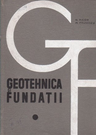 Geotehnica si Fundatii