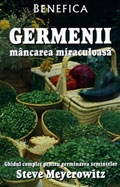 GERMENII - mancarea miraculoasa (Ghidul complet pentru germinarea semintelor)