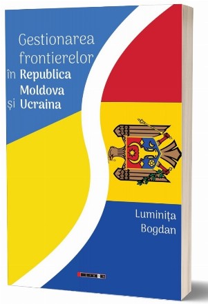 Gestionarea frontierelor în Republica Moldova şi Ucraina