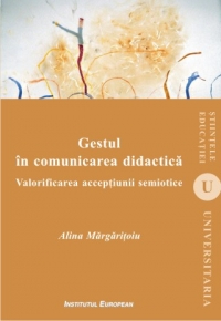 Gestul in comunicarea didactica : Valorificarea acceptiunii semiotice