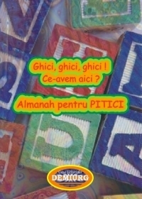 Ghici, ghici, ghici ! Ce-avem aici ? Almanah pentru pitici