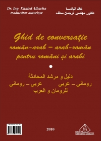 Ghid de conversatie roman-arab-arab-roman pentru romani si arabi