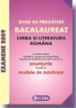 Ghid de pregatire. Bacalaureat 2009 la Limba si Literatura Romana, cu enunturile publicate pe 27.02.2009