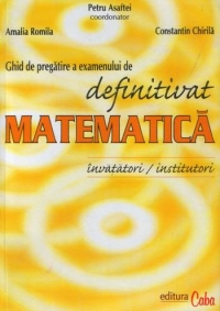 Ghid de pregatire a examenului de definitivat matematica invatatori/institutori