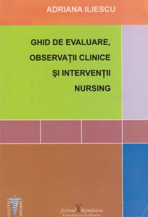 Ghid de evaluare, observatii clinice si interventii Nursing