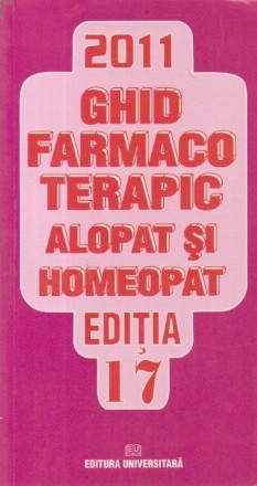 Ghid farmacoterapic alopat si homeopat, Editia 17