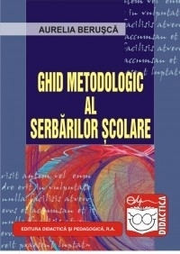 Ghid metodologic al serbarilor scolare