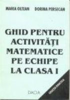 Ghid pentru activitati matematice pe echipe la clasa I