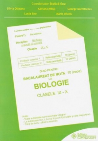 Ghid pentru bacalaureat 2009 de nota 10 (zece) la BIOLOGIE clasele IX-X