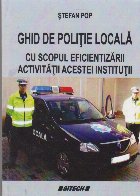 Ghid Politie Locala scopul eficientizarii