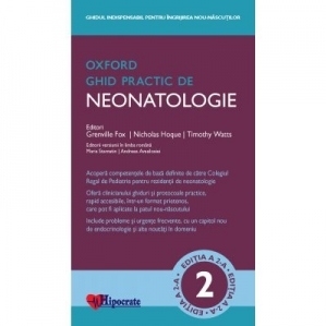 Ghid Practic de Neonatologie Oxford. Ghidurile Medicale Oxford. Editia a II-a