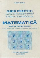 Ghid practic pentru aplicarea programei scolare si a manualului de Matematica, Clasa I