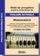 Ghid de pregatire pentru examenul de EVALUARE NATIONALA. Matematica (cod 909)