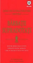 Ghid de supravietuire pentru barbatii supradotati. Sfaturi, reflectii si cuvinte intelepte pentru barbatii car