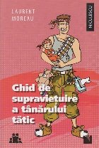 Ghid de supravietuire a tanarului tatic