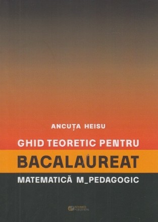 Ghid teoretic pentru bacalaureat : M_pedagogic