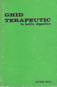 Ghid terapeutic in bolile digestive