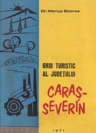 Ghid turistic al judetului Caras-Severin