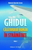 Ghidul calatorului roman in strainatate. Editia 3