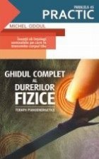 GHIDUL COMPLET DURERILOR FIZICE Terapii