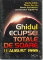 Ghidul eclipsei totale de soare 11 august 1999