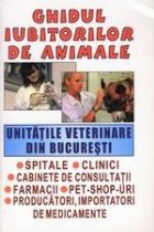 Ghidul iubitorilor animale unitatile veterinare