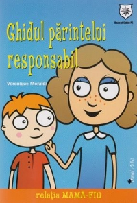 Ghidul parintelui responsabil. Relatia mama-fiu