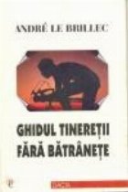 Ghidul Tineretii fara batranete