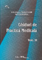 Ghiduri Practica Medicala Volumul lea