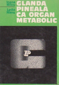 Glanda pineala ca organ metabolic