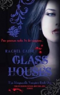 GLASS HOUSES: THE MORGANVILLE VAMPIRES