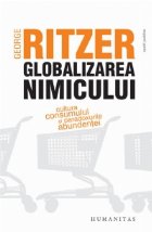 Globalizarea nimicului Cultura consumului paradoxurile