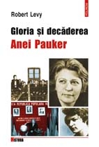 Gloria si decaderea Anei Pauker