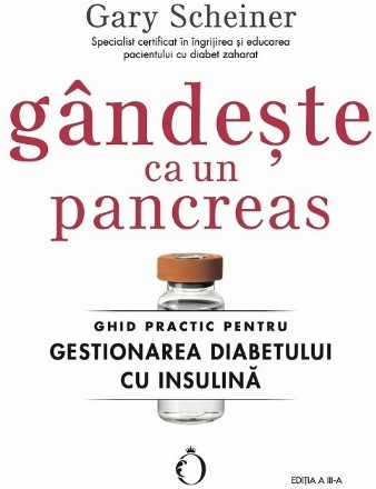 Gândeşte ca un pancreas : ghid practic pentru gestionarea diabetului cu insulină