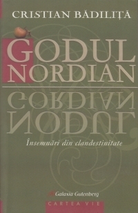 Godul nordian insemnari din clandestinitate