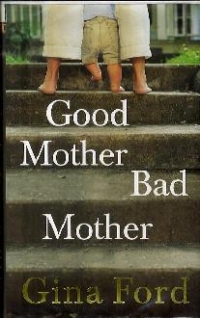 Good Mother Bad Mother