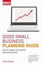 GOOD SMALL BUSINESS PLANNING GUIDE