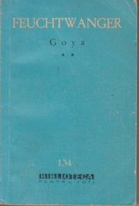 Goya sau drumul spinos al cunoasterii, Volumul al II-lea