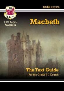 Grade 9-1 GCSE English Shakespeare Text Guide - Macbeth