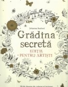 Gradina secreta. Editie pentru artisti