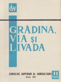 Gradina, via si livada, Nr. 11/1965 - Revista de stiinta si practica horti-viticola