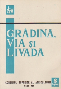 Gradina, via si livada, Nr. 8/1965 - Revista de stiinta si practica horti-viticola