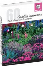 Gradini ingenioase. 60 de planuri usor de realizat